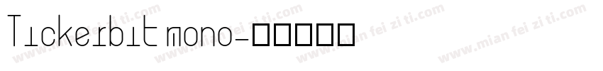 Tickerbit mono字体转换